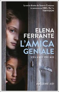 L'amica geniale. Vol. 1 - Elena Ferrante - Libro E/O 2011, Dal mondo | Libraccio.it