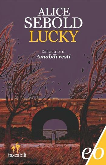 Lucky - Alice Sebold - Libro E/O 2012, Tascabili e/o | Libraccio.it