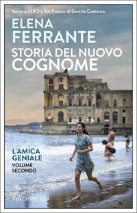 Storia del nuovo cognome. L'amica geniale. Vol. 2 - Elena Ferrante - Libro E/O 2012, Dal mondo | Libraccio.it