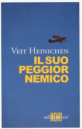 Il suo peggior nemico - Veit Heinichen - Libro E/O 2013, Noir mediterraneo | Libraccio.it