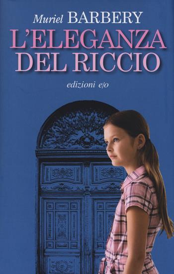 L' eleganza del riccio - Muriel Barbery - Libro E/O 2014 | Libraccio.it