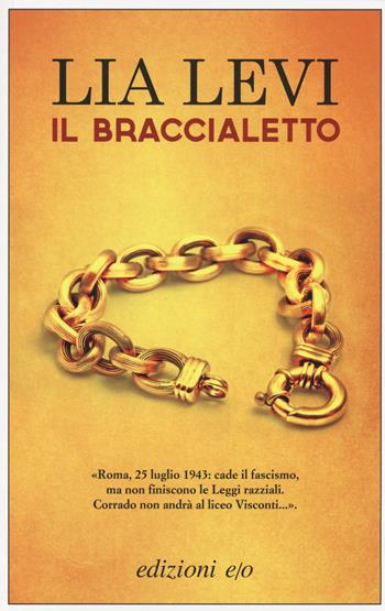 Il braccialetto - Lia Levi - Libro E/O 2014, Dal mondo | Libraccio.it