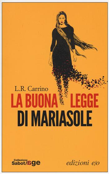 La buona legge di Mariasole - L. R. Carrino - Libro E/O 2015, Sabot/age | Libraccio.it