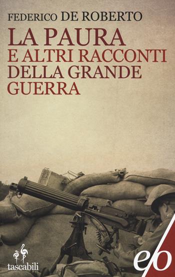La paura e altri racconti della grande guerra - Federico De Roberto - Libro E/O 2015, Tascabili e/o | Libraccio.it
