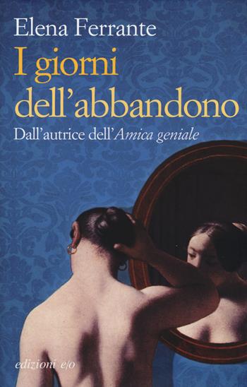 I giorni dell'abbandono - Elena Ferrante - Libro E/O 2015 | Libraccio.it