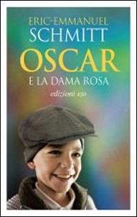 Oscar e la dama rosa - Eric-Emmanuel Schmitt - Libro E/O 2015, Dal mondo | Libraccio.it