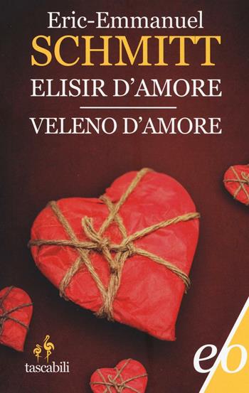 Elisir d'amore-Veleno d'amore - Eric-Emmanuel Schmitt - Libro E/O 2016, Tascabili e/o | Libraccio.it