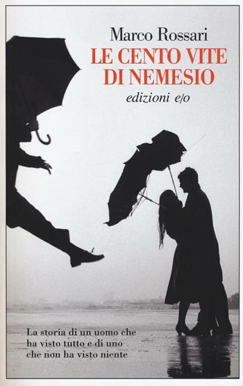 Le cento vite di Nemesio - Marco Rossari - Libro E/O 2016, Dal mondo | Libraccio.it