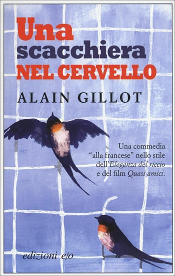 Una scacchiera nel cervello - Alain Gillot - Libro E/O 2016, Dal mondo | Libraccio.it