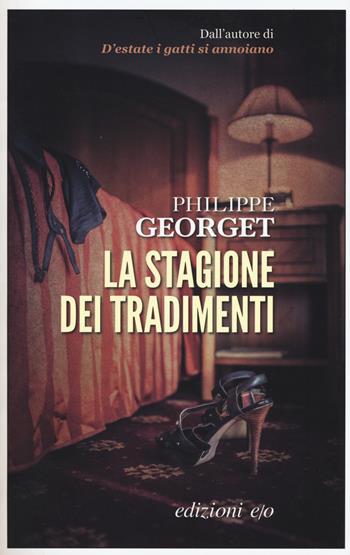 La stagione dei tradimenti - Philippe Georget - Libro E/O 2017, Dal mondo | Libraccio.it