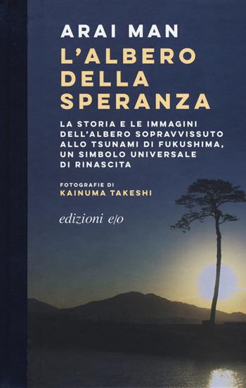 L'albero della speranza - Man Arai - Libro E/O 2017, Assolo | Libraccio.it