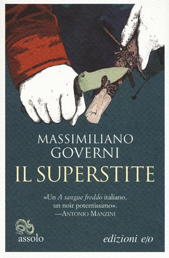 Il superstite - Massimiliano Governi - Libro E/O 2018, Assolo | Libraccio.it