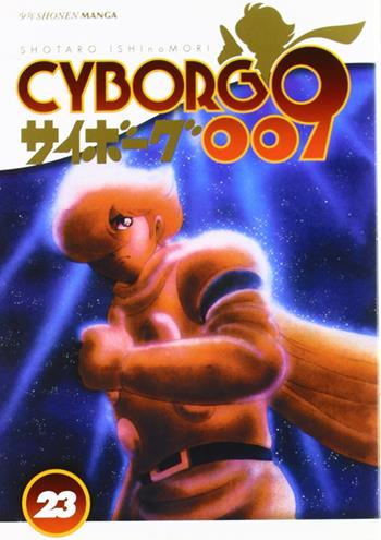 Cyborg 009. Vol. 23 - Shotaro Ishinomori - Libro Edizioni BD 2011, J-POP | Libraccio.it