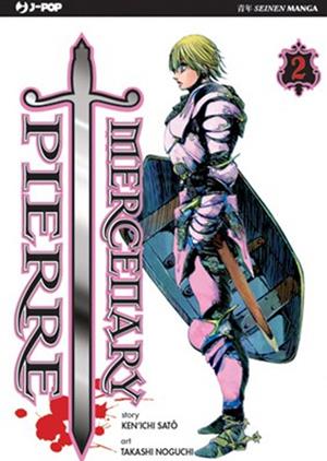 Mercenary Pierre - Kenichi Sato, Takashi Noguchi - Libro Edizioni BD 2011, J-POP | Libraccio.it