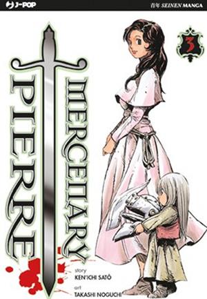 Mercenary Pierre. Vol. 3 - Kenichi Sato, Takashi Noguchi - Libro Edizioni BD 2011, J-POP | Libraccio.it
