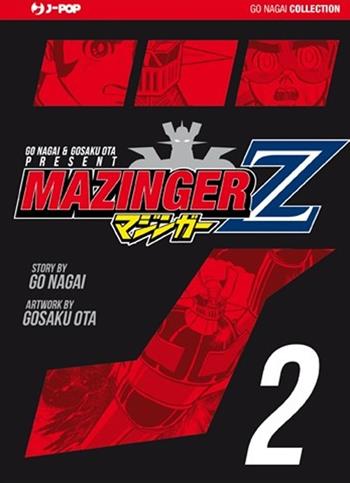 Mazinger Z. Ultimate edition. Vol. 2 - Go Nagai, Ota Gosaku - Libro Edizioni BD 2013, J-POP | Libraccio.it