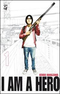 I am a hero. Vol. 1 - Kengo Hanazawa - Libro Edizioni BD 2013 | Libraccio.it