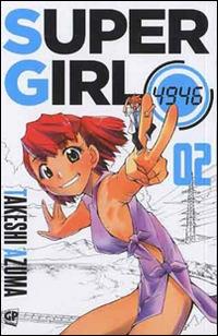 Super girl 4946. Vol. 2 - Takeshi Azuma - Libro Edizioni BD 2013 | Libraccio.it