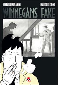Winnegan's Fake - Stefano Munarini, Mauro Ferrero - Libro Edizioni BD 2012 | Libraccio.it