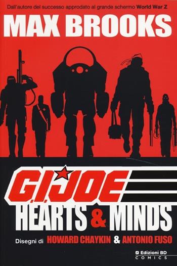 Heart & mind. G.I. Joe - Max Brooks, Howard Chaykin, Antonio Fuso - Libro Edizioni BD 2013 | Libraccio.it