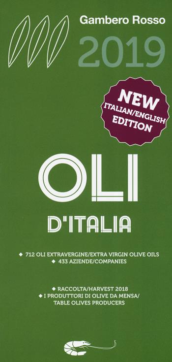 Oli d'Italia 2019. I migliori extravergine. Raccolta 2018. Ediz. italiana e inglese  - Libro Gambero Rosso GRH 2019, Le guide | Libraccio.it