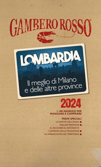 Lombardia. Il meglio di Milano e le altre province 2024  - Libro Gambero Rosso GRH 2023 | Libraccio.it