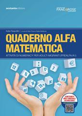 Quaderno alfa matematica. Attività di numeracy per adulti migranti (prealfa/A1)