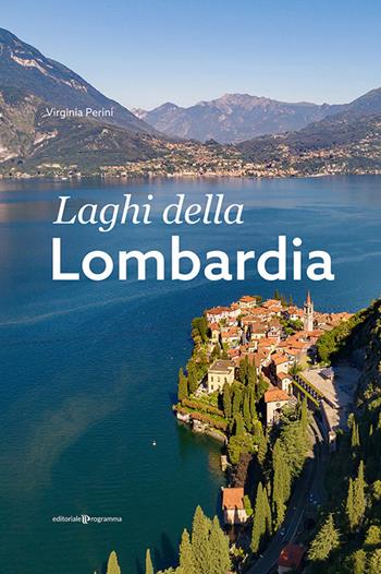 Laghi della Lombardia - Virginia Perini - Libro Editoriale Programma 2022 | Libraccio.it