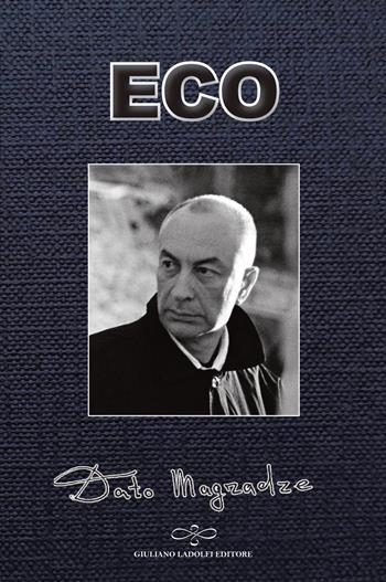 Eco - Dato Magradze - Libro Giuliano Ladolfi Editore 2015, Zaffiro | Libraccio.it