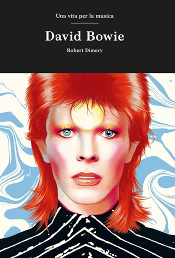 David Bowie - Robert Dimery - Libro 24 Ore Cultura 2022 | Libraccio.it