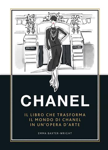 Chanel. Il libro che trasforma il mondo di Chanel in un'opera d'arte. Ediz. a colori  - Libro 24 Ore Cultura 2023, Design | Libraccio.it