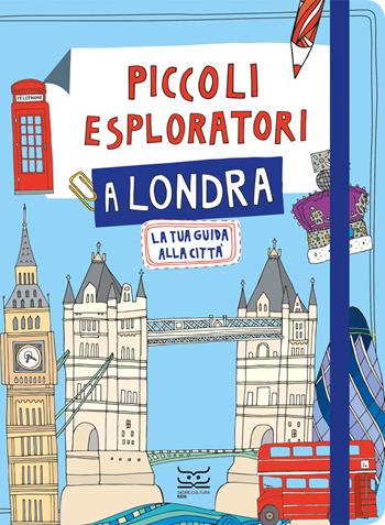 Piccoli esploratori a Londra. La tua guida alla città - Maria Cristina Ferrari - Libro 24 Ore Cultura 2023, 24 Ore Cultura. Kids | Libraccio.it