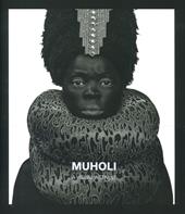 Muholi. A visual activist. Catalogo della mostra (Milano, 31 marzo–30 luglio 2023). Ediz. illustrata
