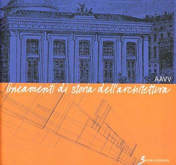 Lineamenti di storia dell'architettura per i corsi di storia dell'architettura  - Libro Sovera Edizioni 2016 | Libraccio.it