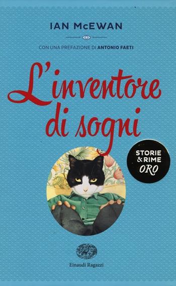 L' inventore di sogni - Ian McEwan - Libro Einaudi Ragazzi 2013, Storie e rime. Oro | Libraccio.it