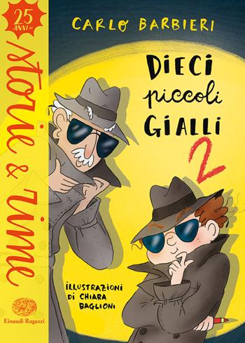 Dieci piccoli gialli 2. Ediz. a colori - Carlo Barbieri - Libro Einaudi Ragazzi 2020, Storie e rime | Libraccio.it