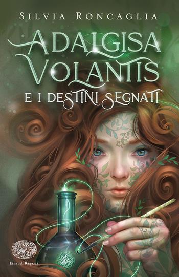 Adalgisa Volantis e i destini segnati - Silvia Roncaglia - Libro Einaudi Ragazzi 2022 | Libraccio.it