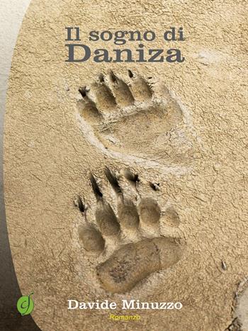 Il sogno di Daniza - Davide Minuzzo - Libro Ciesse Edizioni 2016, Green | Libraccio.it