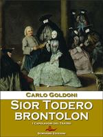   Sior Todero brontolon