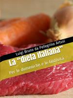   La «dieta italiana». Per le domeniche e le festività