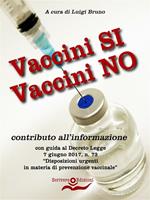   Vaccini sì vaccini no. Contributo all'informazione