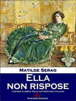   Ella non rispose