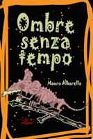   Ombre senza tempo