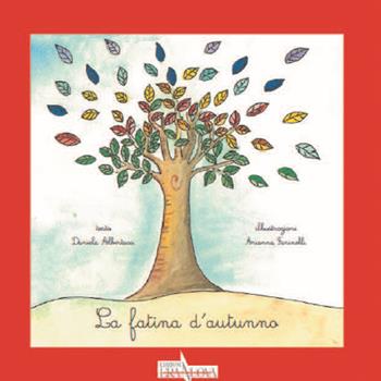 La fatina d'autunno - Daniela Albertacci - Libro Era Nuova 2015, I sassi magici. Bambine & bambini | Libraccio.it