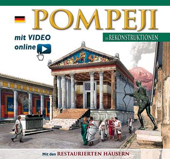 Pompeji in rekonstruktionen. Con video scaricabile online  - Libro Archeolibri 2013 | Libraccio.it