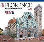Firenze ricostruita. Ediz. inglese. Con video online