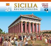 Sicilia ricostruita. Ediz. spagnola. Con video online