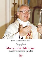Biografia di mons. Livio Maritano maestro, pastore e padre