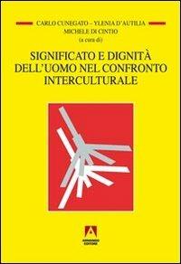 Significato e dignità dell'uomo nel confronto interculturale  - Libro Armando Editore 2013, Temi del nostro tempo | Libraccio.it