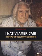 Nativi americani. I primi abitanti del nuovo continente